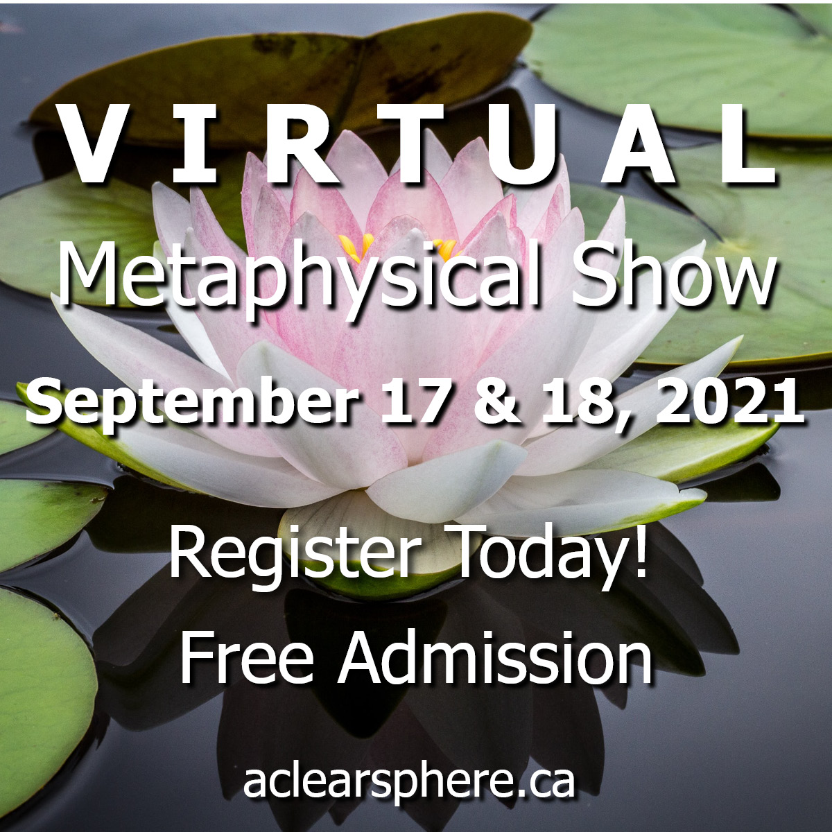A Clear Sphere Virtual Metaphysical Show September 17 & 18, 2021
